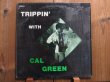 画像1: Cal Green / Trippin' With Cal Green (1)