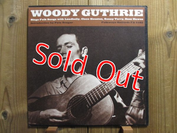 画像1: Woody Guthrie With Leadbelly, Cisco Houston, Sonny Terry And Bess Hawes / Sings Folk Songs (1)
