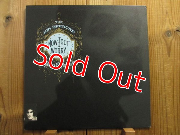 画像1: The Jon Spencer Blues Explosion / Now I Got Worry (1)