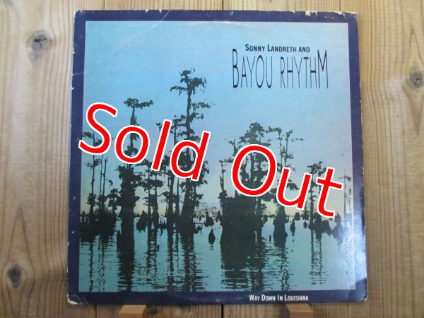 画像1: Sonny Landreth And Bayou Rhythm / Way Down In Louisiana (1)