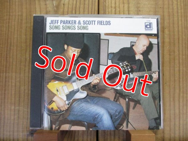 画像1: Jeff Parker & Scott Fields / Song Songs Song (1)