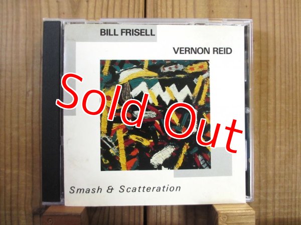 画像1: Bill Frisell - Vernon Reid / Smash & Scatteration (1)