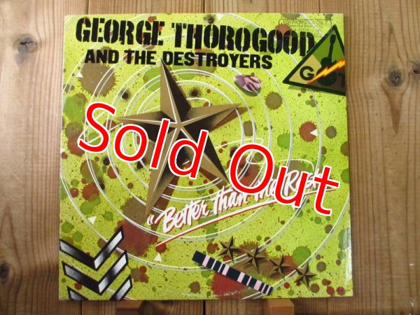 画像1: George Thorogood And The Destroyers / Better Than The Rest (1)
