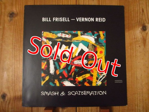 画像1: Bill Frisell - Vernon Reid / Smash & Scatteration (1)
