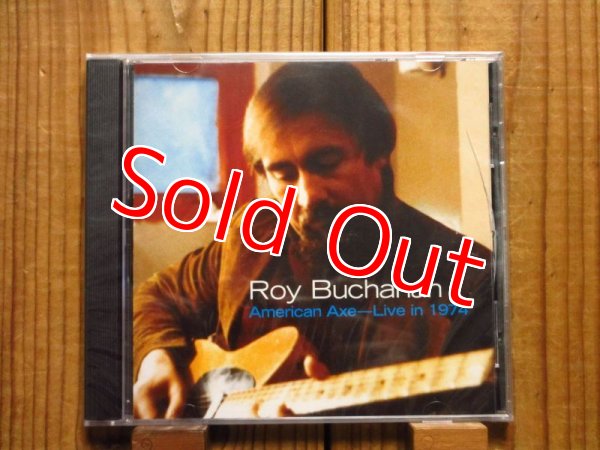 画像1: 世界で最高の無名なギタリストこと、ロイブキャナンの1974年ライブ盤！■Roy Buchanan / American Axe- Live In 1974 (1)