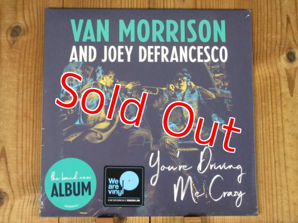 画像1: ヴァンモリソンの新作はオルガンの巨匠にしてトランペットの達人でもあるジョーイデフランセスコとの共演！■Van Morrison And Joey DeFrancesco / You're Driving Me Crazy (1)