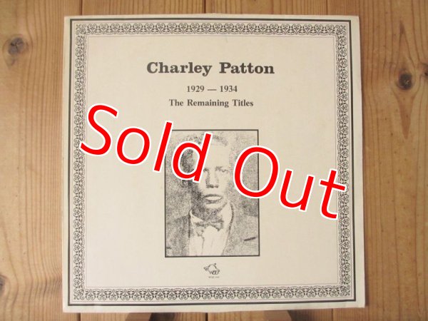 画像1: Charlie Patton / 1929-1934 (The Remaining Titles) (1)