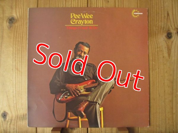 画像1: Pee Wee Crayton / Things I Used To Do (1)