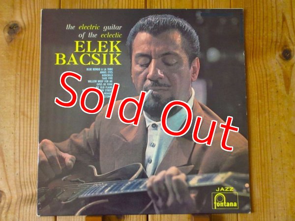 画像1: Elek Bacsik / The Electric Guitar Of The Eclectic  (1)