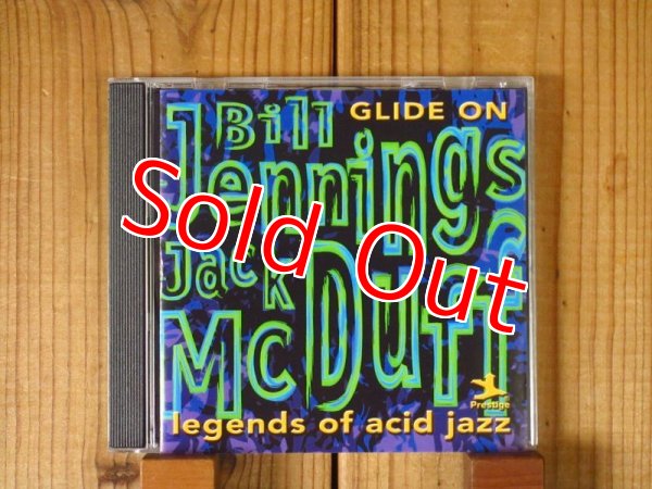 画像1: Bill Jennings - Jack McDuff / Glide On - Legends Of Acid Jazz (1)