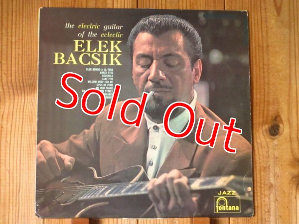 画像1: Elek Bacsik / The Electric Guitar Of The Eclectic  (1)