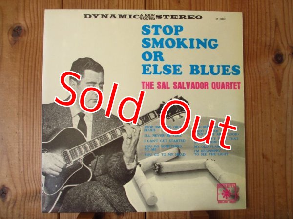 画像1: The Sal Salvador Quartet / Stop Smoking Or Else Blues (1)