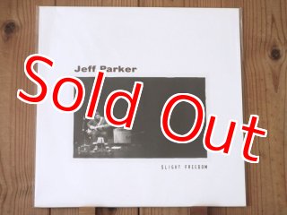 Slight Freedom | Jeff Parker | eremite records