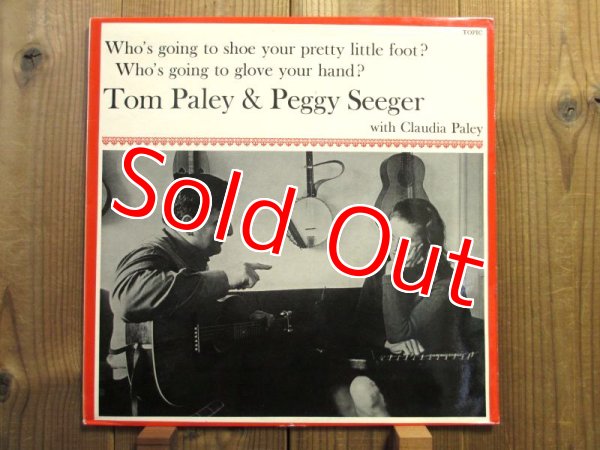 画像1: Tom Paley & Peggy Seeger With Claudia Paley / Who's Going To Shoe Your Pretty Little Foot? Who's Going To Glove Your Hand? (1)