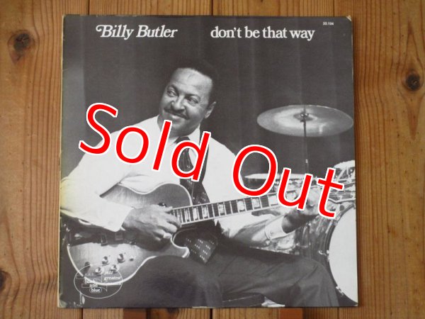 画像1: Billy Butler / Don't Be That Way (1)
