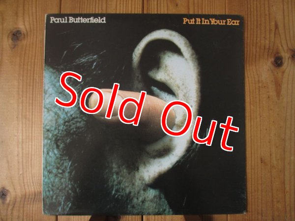 画像1: Paul Butterfield / Put It In Your Ear (1)