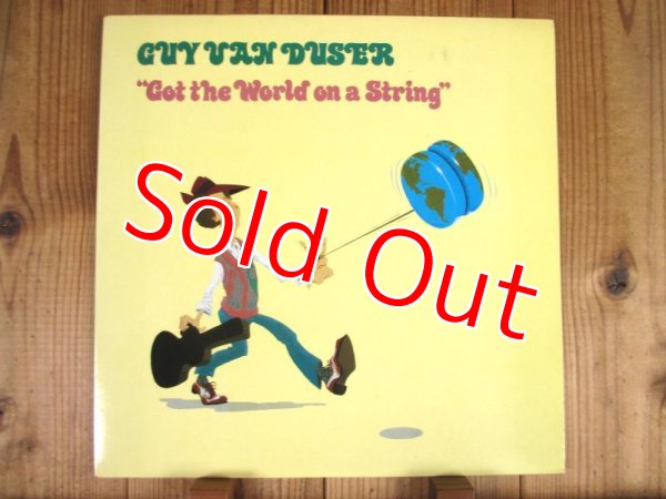 画像1: Guy Van Duser / Got The World On A String (1)