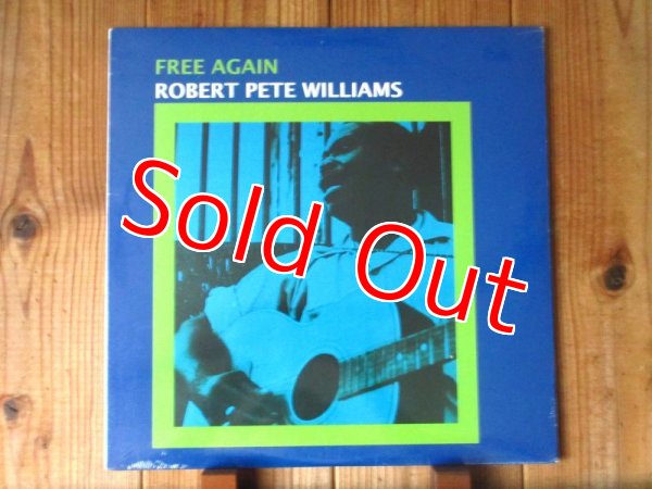 画像1: アヴァンギャルド・ギタリストのヘンリーカイザーも絶賛するロバートピートウィリアムズのブルーズヴィル傑作！■Robert Pete Williams / Free Again (1)