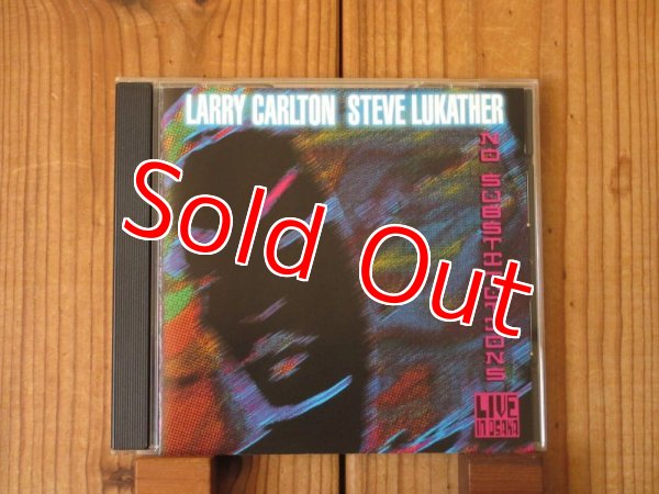 画像1: Larry Carlton, Steve Lukather / No Substitutions Live In Osaka (1)