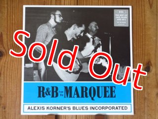 ALEXIS KORNER AND SNAPE / アレクシス・コーナー 芽瑠璃堂 ＞ アレクシス・コーナーズ・ブルース・インコーポレイテッド