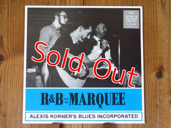 画像1: ブリティッシュブルースの父こと、アレクシスコーナー率いるブルースインコーポレイテッドの記念すべき1stアルバムがHQ180g重量盤で入荷！■Alexis Korner's Blues Incorporated / R & B From The Marquee (1)