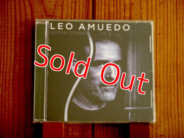 画像1: 再入荷！ジャズからロック〜アコギまで、その何れもが超一流の質の高さを兼ね備える現代最高峰ギタリストの2015年作品が入荷！■Leo Amuedo / Guitar Stories (1)