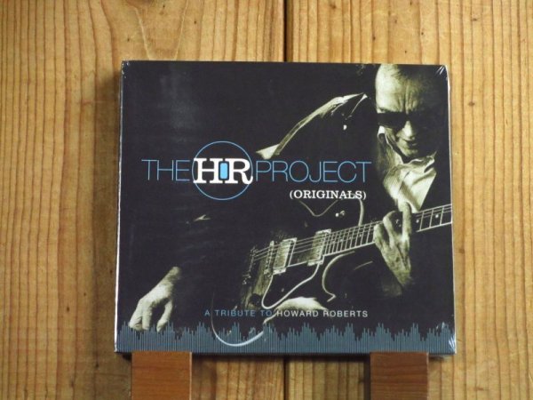 画像1: 再入荷！今や入手困難！最も再評価すべきレッキングクルーの伝説的ギタリストにしてGIT創設者ハワードロバーツのトリビュート作品！■The HR Project / Originals: A Tribute to Howard Roberts (1)
