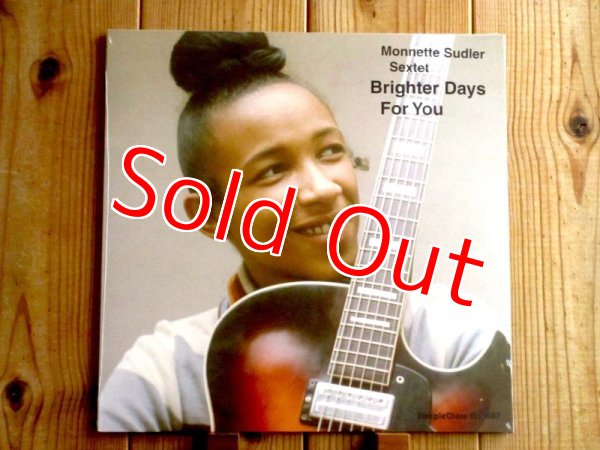 画像1: レアグルーヴ・ファンに人気の黒人女性ギタリストのモネットサドラーの1978年作が180g重量盤で入荷！■Monnette Sudler Sextet / Brighter Days For You (1)