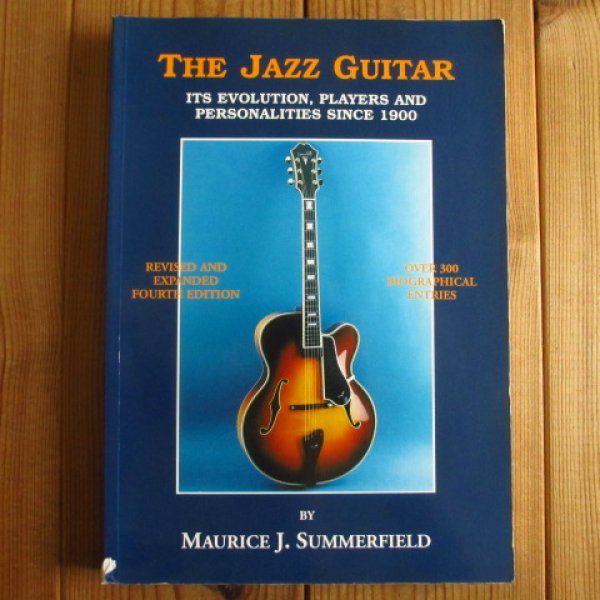 画像1: The Jazz Guitar: Its Evolution, Players and Personalities Since 1900 (1)