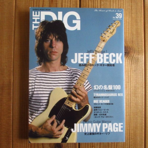 画像1: THE DIG No.39 - THE HEART OF ROCK&SOUL 〜 巻頭大特集:ジェフ・ベック JEFF BECK [Jeff's Boogie!] (1)