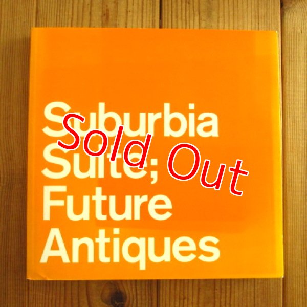 画像1: Suburbia suite; Future Antiques - 橋本 徹 (編集) (1)