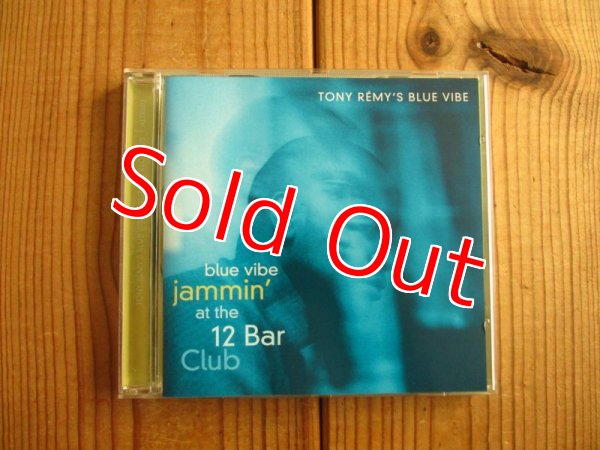 画像1: Tony Remy's Blue Vibe / Jammin' At The 12 Bar Club (1)