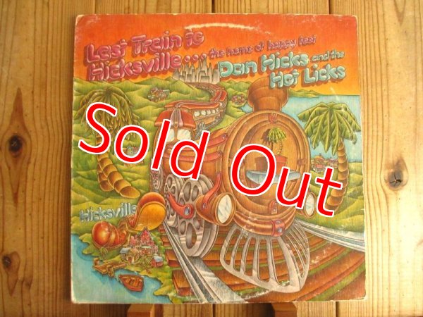 画像1: Dan Hicks & His Hot Licks / Last Train To Hicksville...The Home Of Happy Feet (1)