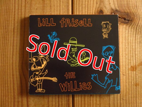 画像1: Bill Frisell / The Willies (1)