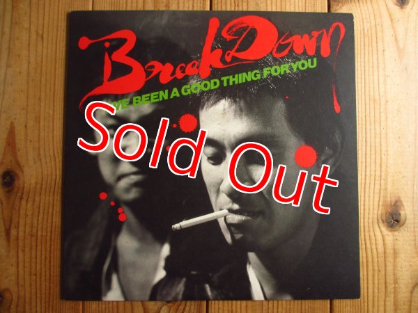 画像1: Break Down / I've Been A Good Thing For You (1)