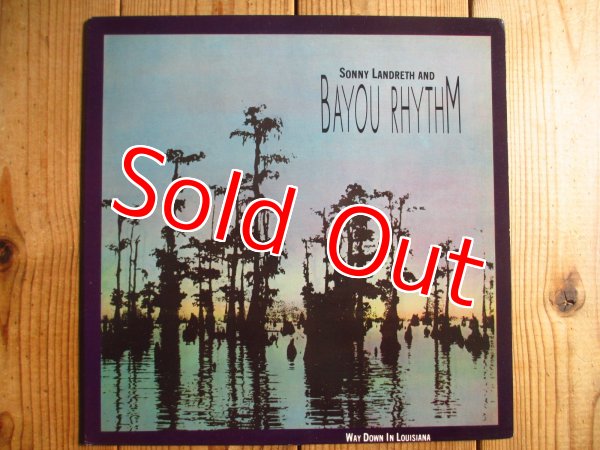 画像1: Sonny Landreth And Bayou Rhythm / Way Down In Louisiana (1)