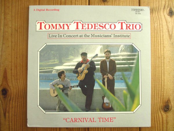 画像1: Tommy Tedesco Trio / Carnival Time – Live In Concert At The Musicians´ Institute (1)