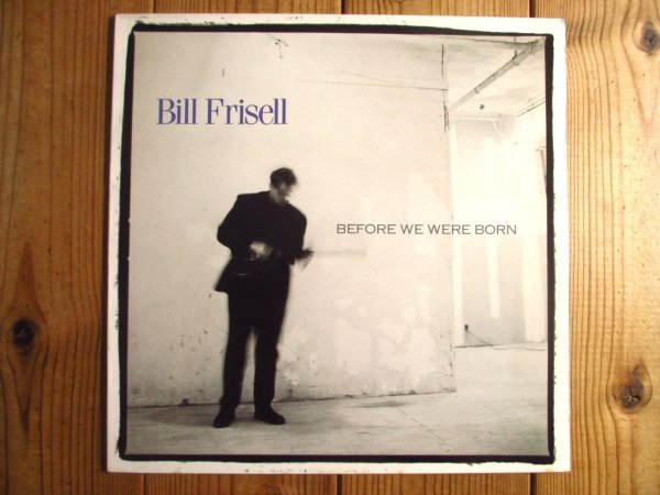 画像1: Bill Frisell / Before We Were Born (1)