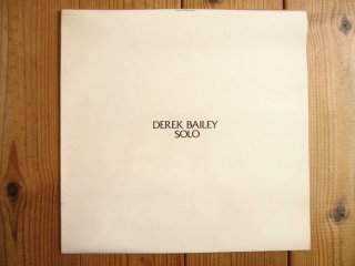 追加曲あり！□Derek Bailey / New Sights, Old Sounds - Solo Live