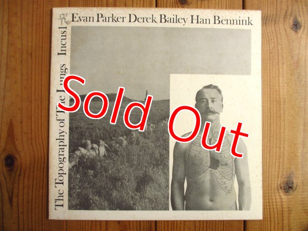 画像1: Derek Bailey, Evan Parker, Han Bennink / The Topography Of The Lungs  (1)