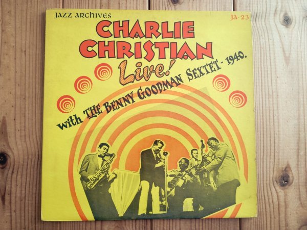 画像1: Charlie Christian Live! With The Benny Goodman Sextet / 1940. (1)