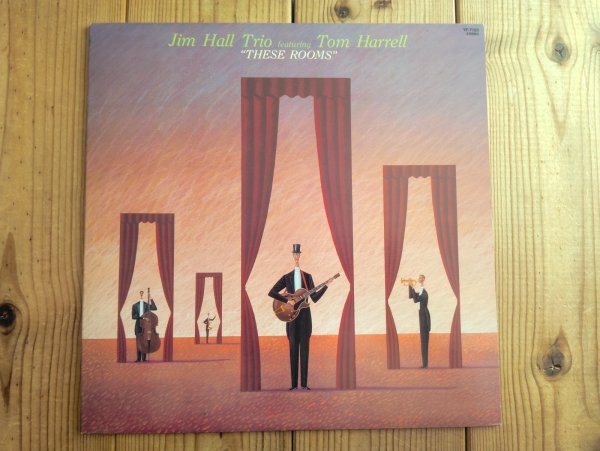 画像1: Jim Hall Trio featuring Tom Harrell / These Rooms (1)