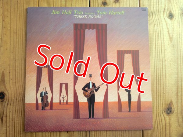 画像1: Jim Hall Trio featuring Tom Harrell / These Rooms (1)