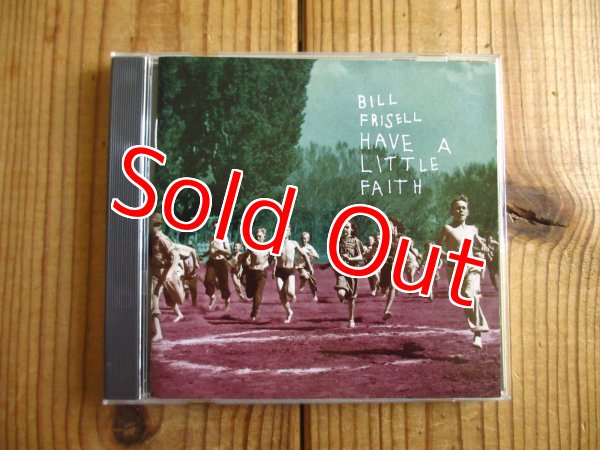 画像1: Bill Frisell / Have a Little Faith (1)